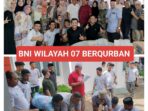 BNI Kantor Wilayah 07 Membagikan Qurban dan Mempererat Silaturahmi di Hari Raya Idul Adha 1445H dengan Ikhlas